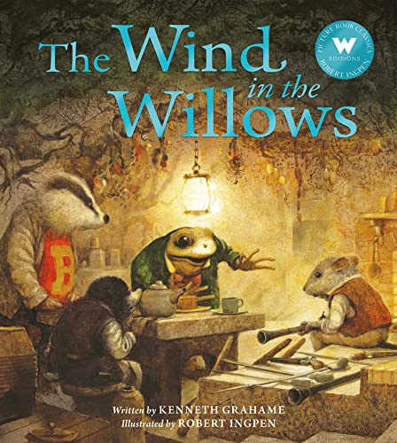 The Wind in the Willows (Robert Ingpen Picture Book)
